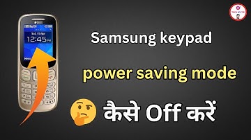 Samsung keypad mobile mein power saving mode Kaise off Karen | Power saving mode kaise band kare