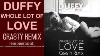 DUFFY -  Whole Lot Of Love (Crasty Remix) 2016 Resimi