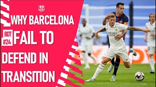 Why Barcelona fail to defend in transition | Tactical Analysis