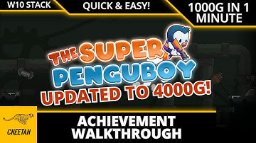 The Super Penguboy - UPDATED TO 4000G! Achievement Walkthrough (1000G IN 1 MINUTE) XBOX/WIN