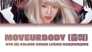 HYO (효연) 'MOVEURBODY (춤춰)' COLOUR CODED LYRICS HAN/ROM/ENG