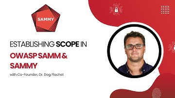 Establishing scope in OWASP SAMM and SAMMY