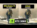 Windows 11 vs Linux on RTX 3060 - NVIDIA Fixed Linux Gaming? 