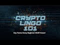 Crypto Lingo 101: Must-Know Terms for Beginners