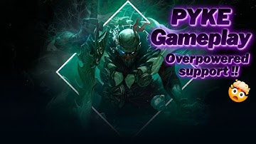PYKE best op support?! how to carry with PYKE easy & best item build league of legends gameplay