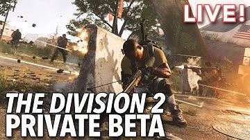 The Division 2 Private Beta with Tim & Paul