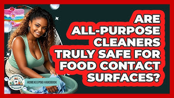 Are All-purpose Cleaners Truly Safe For Food Contact Surfaces? - Homekeeping Handbook