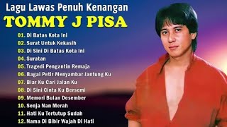 Download Lagu LAGU KENANGAN POPULER🎵🎵 - 🎵🎵TOMMY J PISA🎵🎵 🎼 DIBATAS KOTA INI 🎼 MP3