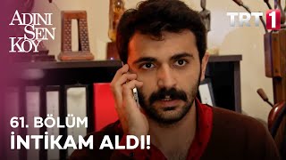 Yener Arabayı Ömerin Üstüne Sürdü - Adını Sen Koy 61. Bölüm