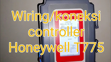 Wiring atau koneksi controller Honeywell T775