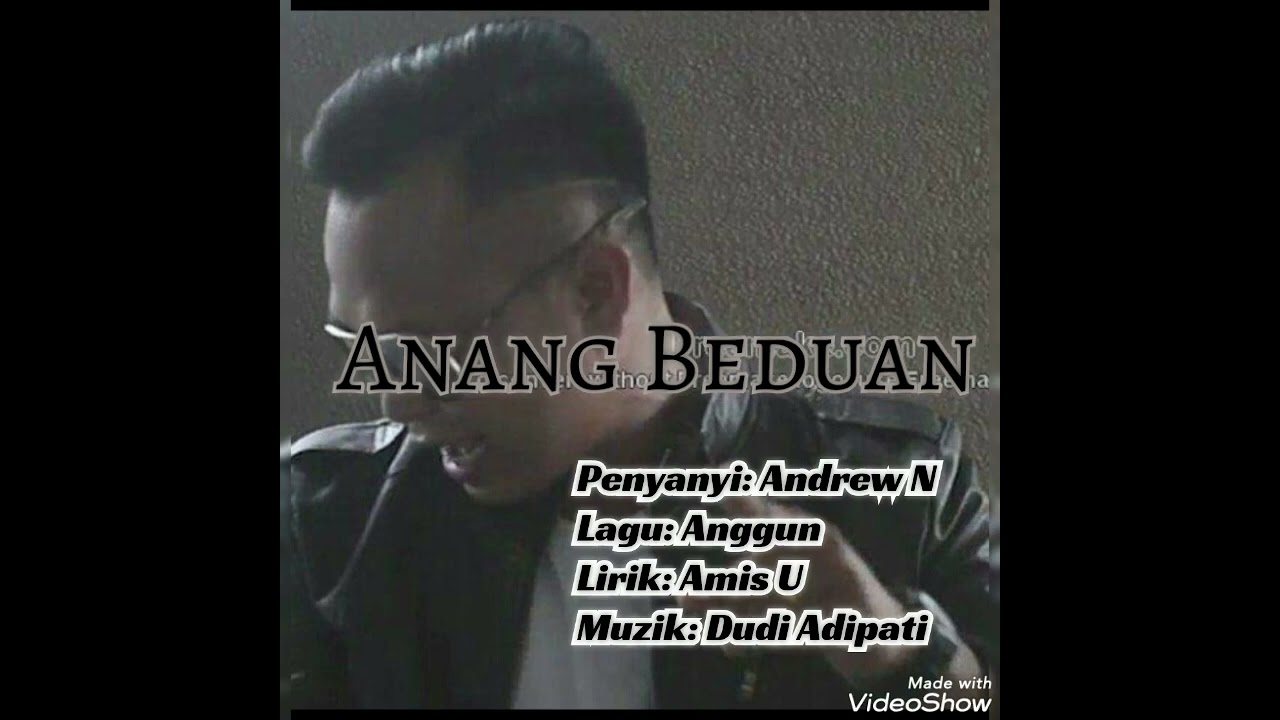 Anang Beduan (Andrew N) Lagu iban