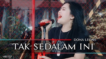 TAK SEDALAM INI - DONA LEONE | Woww VIRAL Suara Menggelegar Lady Rocker Indonesia | SLOW ROCK