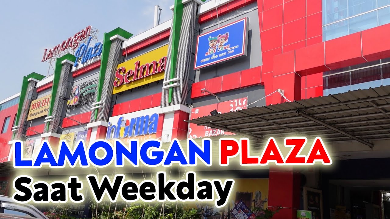 LAMONGAN PLAZA Saat Hari Kerja (Weekday) YouTube