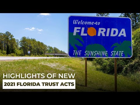 Highlights of New 2021 Florida Trust Acts