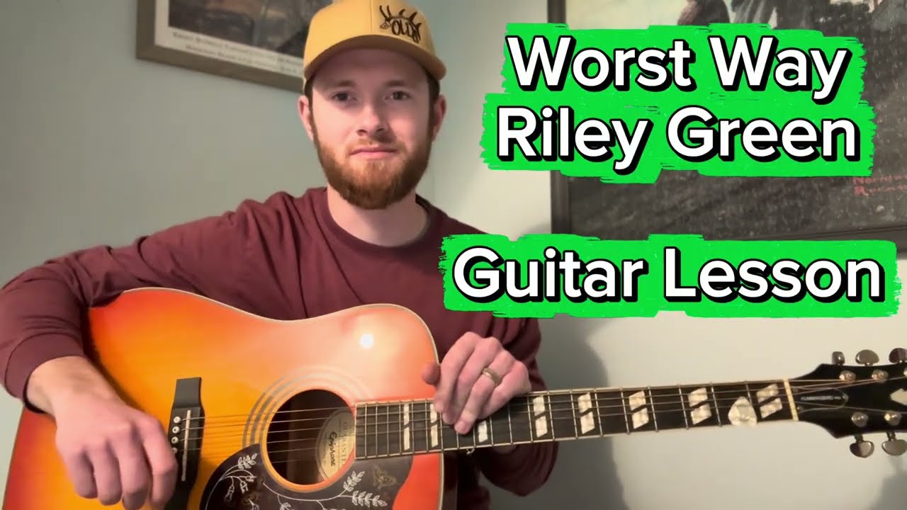 Worst Way - Riley Green Guitar Lesson