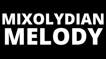 How To Write Mixolydian Mode Melodies