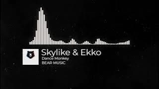 Skylike & Ekko - Dance Monkey