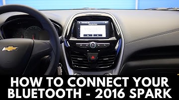 2016 Chevrolet Spark: How to Connect Bluetooth