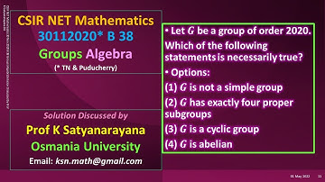 CSIR NET Mathematics 30 Nov 2020 B 38 Groups Algebra Solution Discussed by Prof K Satyanarayana OU