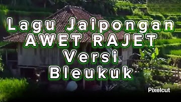 AWET RAJET || VERSI BLEKUK
