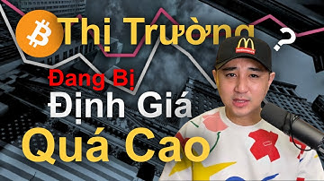 Thị Trường Có Phải Đang Quá FOMO, Giao Dịch Với Mức Giá Quá Cao ?