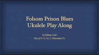Video thumbnail of "Folsom Prison Blues Ukulele Play Along (Key of G)"