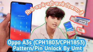 Oppo A3s (CPH1803/CPH1853) Pattern/Pin Unlock By Umt Dongle 2024 || Oppo A3s Unlock Umt 2024