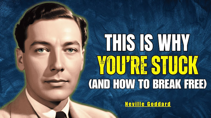 This Is Why You’re Stuck (And How To Break Free) |  Neville Goddard