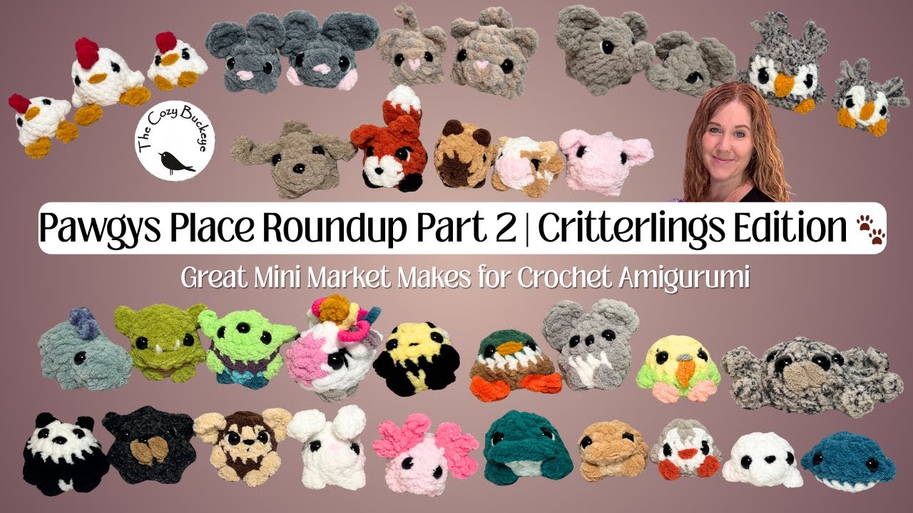Pawgys Place Roundup Part 2 | Critterlings Edition 🐾 Great Mini Market Makes for Crochet Amigurumi