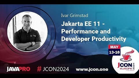Jakarta EE 11 - Performance and Developer Productivity | Ivar Grimstad (EN)