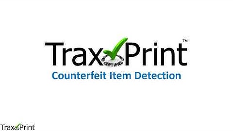 Trax Print Counterfeit Part Detection Demonstration Video