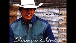 George Strait - I Met A Friend Of Yours Today chords