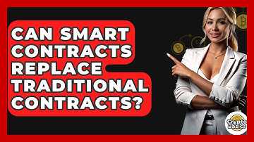 Can Smart Contracts Replace Traditional Contracts? - CryptoBasics360.com