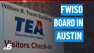 Fort Worth ISD board members in Austin for conversation about takeover