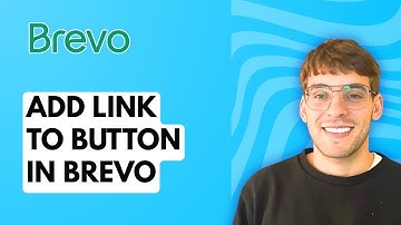 How to Add Link to Button in Brevo [2025 Guide]