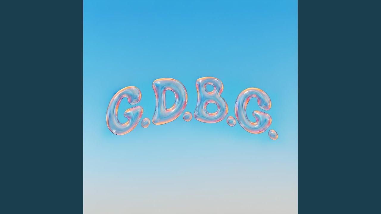 Watch G.D.B.G. on YouTube Watch G.D.B.G. on YouTube