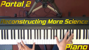 Portal 2: Reconstructing More Science (Extended) - Piano