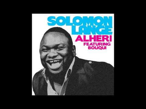 Solomon Lange-Alheri Ft. BOUQUI