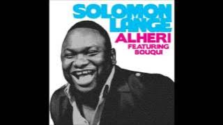 Solomon Lange-Alheri Ft. BOUQUI
