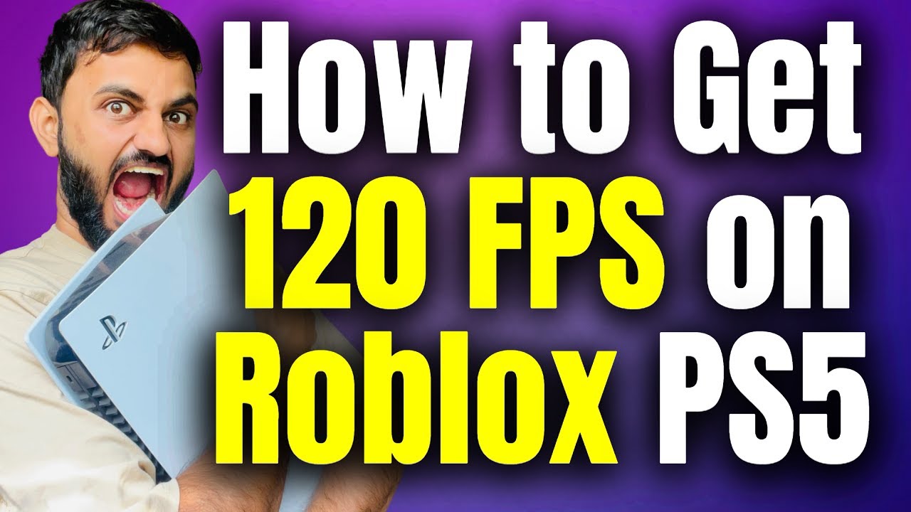How To Get 120 FPS On Roblox PS5 Fix Low FPS On Roblox PS5 2025 