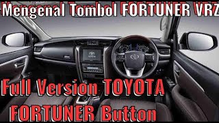 MENGENAL SEMUA TOMBOL FORTUNER VRZ LENGKAP || FULL VERSION TOYOTA FORTUNER VRZ BUTTON