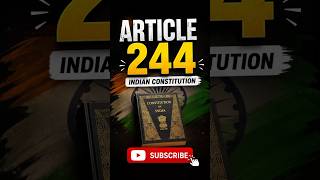 Article 244 Explained 😳 | Why Tribal Areas Have Special Powers? 🇮🇳⚖️