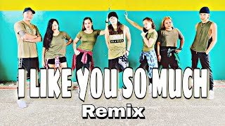 I LIKE YOU SO MUCH ( Dj Rowel Remix ) - Dance Trends | Dance Fitness | Zumba