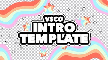 TUMBLR VSCO INTRO TEMPLATE (NO TEXT)