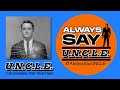 ALWAYS SAY UNCLE 1960s Spy Channel Robert Vaughn David McCallum