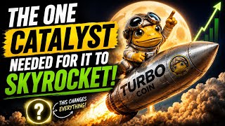 The ONE CATALYST we need for TURBO COIN to SKYROCKET!!