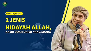 2 Jenis Hidayah Allah, KAMU UDAH DAPAT YANG MANA ❓ - Hikmah Buya Yahya