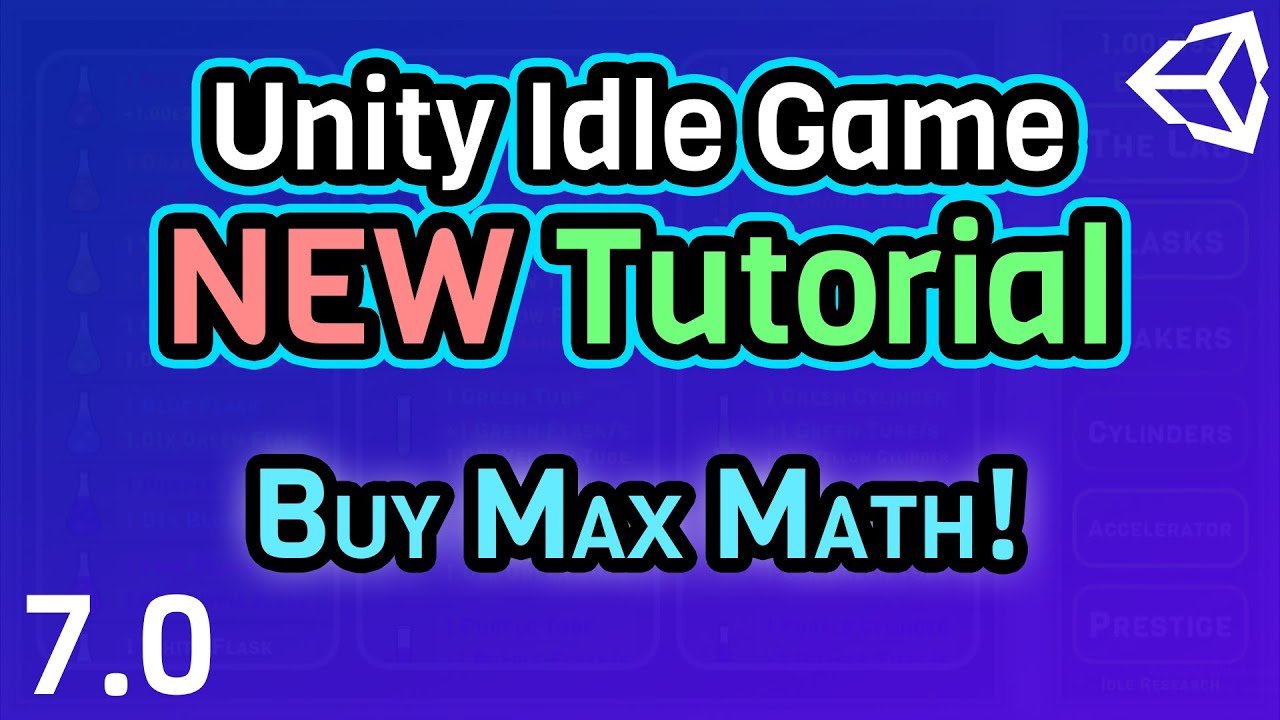 Thumbnail for (Ep 7.0) Buy Max, Explaining the Math! - Unity C# Idle Game Tutorial Series [2021 Edition]