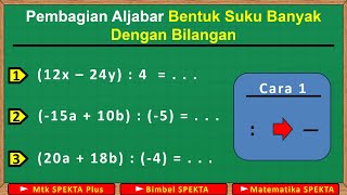 Pembagian Aljabar Bentuk Suku Banyak Dengan Bilangan . Cara 1, Tanda Bagi Jadi Per