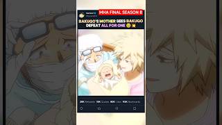 Bakugos Mother Sees Bakugo Defeat All For One